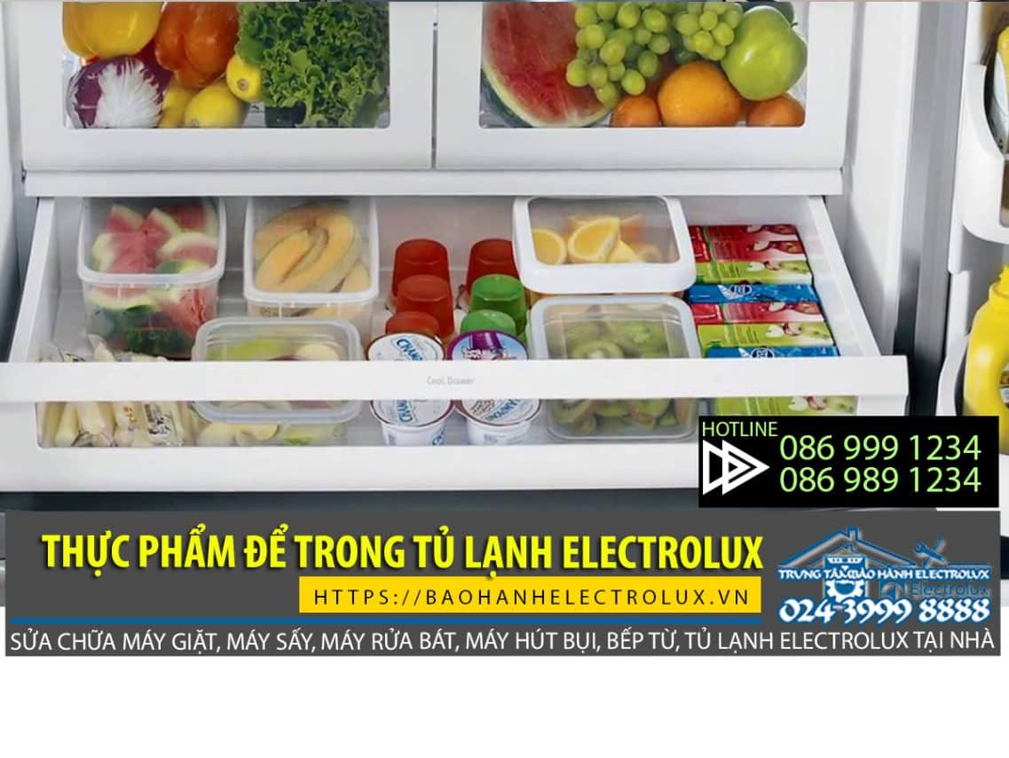 Những thực phẩm để trong tủ lạnh Electrolux rất nhanh dễ hỏng
